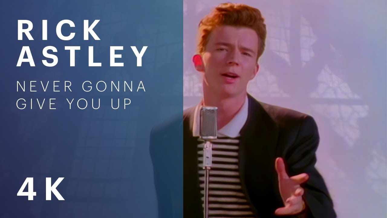 Thumbnail for Rick Astley - Never Gonna Give You Up (Official Video) (4K Remaster)